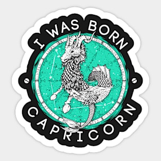 I was born Capricorn Sticker